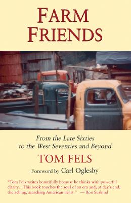 Farm Friends: From the Late Sixties to the West Seventies and Beyond