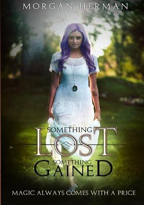 Something Lost, Something Gained (Spirit Walker Trilogy #1)