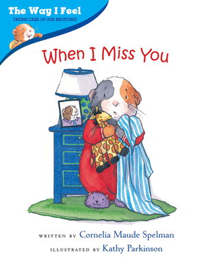 When I Miss You (The Way I Feel Books) Cover Image