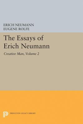 The Essays of Erich Neumann, Volume 2: Creative Man: Five Essays Cover Image