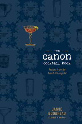 The Canon Cocktail Book: Recipes from the Award-Winning Bar Cover Image