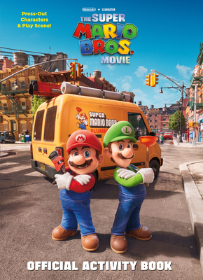 Nintendo® and Illumination present The Super Mario Bros. Movie Official Activity Book By Michael Moccio Cover Image