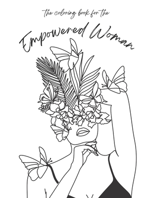 Empowered Woman: the coloring book for the empowered woman By Teddi Elizabeth Worrock Cover Image