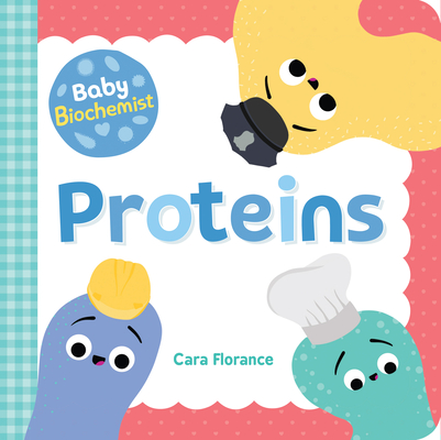 Baby Biochemist: Proteins (Baby University) Cover Image