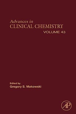 Advances in Clinical Chemistry: Volume 43 By Gregory S. Makowski (Editor) Cover Image