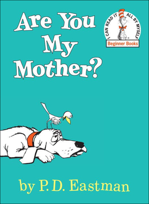 Are You My Mother? (I Can Read It All by Myself Beginner Books (Pb)) By P. D. Eastman Cover Image