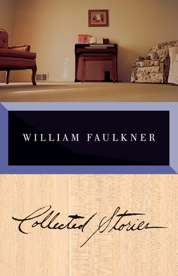 Collected Stories of William Faulkner (Vintage International)