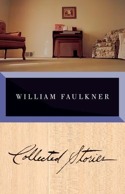 Cover for Collected Stories of William Faulkner (Vintage International)