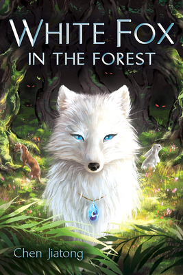 White Fox in the Forest By Chen Jiatong Cover Image