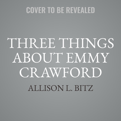 Three Things about Emmy Crawford Cover Image
