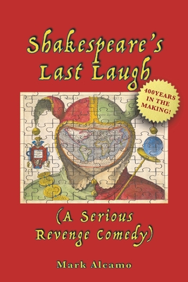 Shakespeare's Last Laugh: (A Serious Revenge Comedy) Cover Image