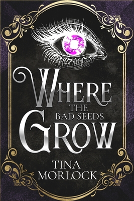 Where the Bad Seeds Grow Cover Image