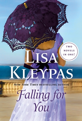Falling for You: Two Novels in One (Hathaways) By Lisa Kleypas Cover Image