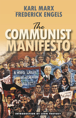 The Communist Manifesto By Karl Marx, Frederick Engels, Leon Trotsky (Introduction by) Cover Image