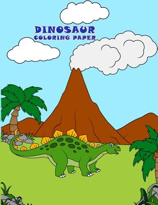 Dinosaur Coloring Paper: Easy Coloring Fun and Relax For Kids, Girls, Boys, Toddlers and Preschoolers Cover Image