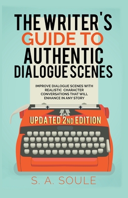 The Writers Guide to Realistic Dialogue By S. a. Soule Cover Image