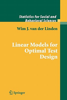 Linear Models for Optimal Test Design (Statistics for Social and Behavioral Sciences) Cover Image
