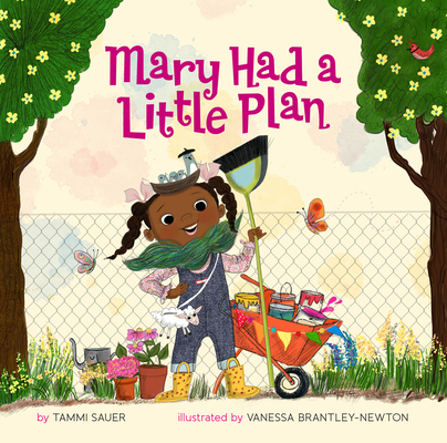Mary Had a Little Plan By Tammi Sauer, Vanessa Brantley-Newton (Illustrator) Cover Image