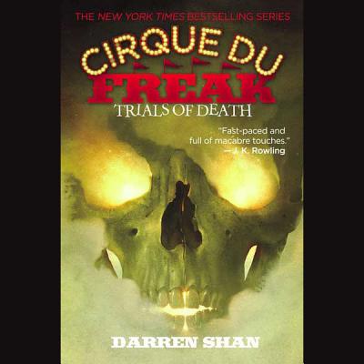 Trials of Death Lib/E (Cirque Du Freak: Saga of Darren Shan) By Darren Shan, Ralph Lister (Read by) Cover Image