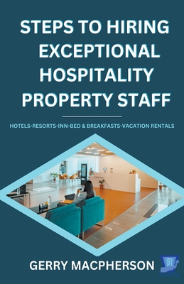 Steps To Hiring Exceptional Hospitality Property Staff Cover Image