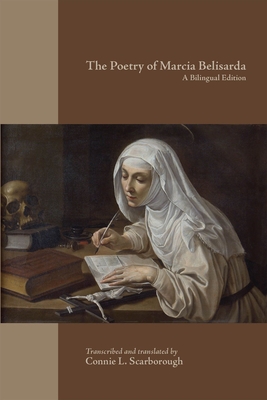 The Poetry of Marcia Belisarda: A Bilingual Edition (Medieval and Renaissance Texts and Studies #545) Cover Image