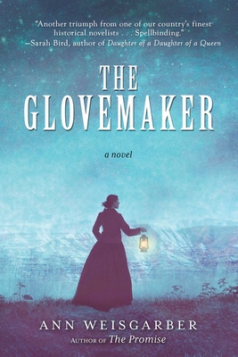 The Glovemaker: A Novel By Ann Weisgarber Cover Image