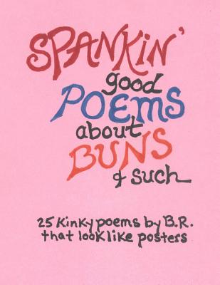 Cover for SPANKIN' good POEMS about BUNS & such
