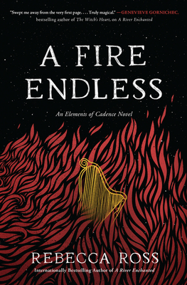A Fire Endless: A Novel (Elements of Cadence #2)