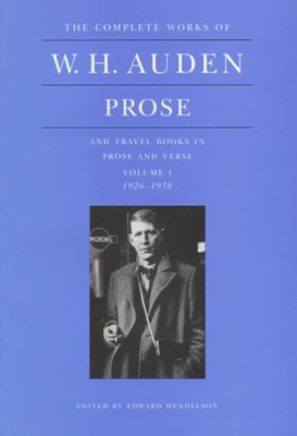 The Complete Works of W. H. Auden: Prose, Volume I: And