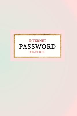 Internet Password Logbook: Keep Your Passwords Organized in Style - Password Logbook, Password Keeper, Online Organizer Pink Design (Life Organizers #2) By Password Books, Pretty Planners Cover Image