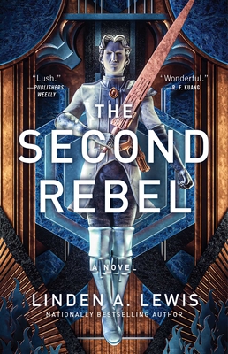The Second Rebel (The First Sister trilogy #2) By Linden A. Lewis Cover Image