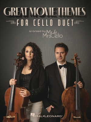 Great Movie Themes for Cello Duet Arranged by MR & Mrs Cello Cover Image