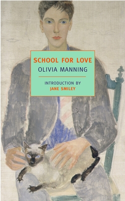 School for Love By Olivia Manning, Jane Smiley (Introduction by) Cover Image