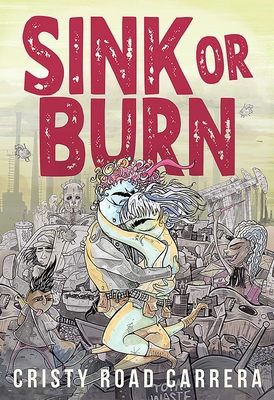 Sink or Burn By Cristy Road Carrera Cover Image