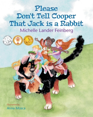 Cover for Please Don't Tell Cooper That Jack is a Rabbit, Book 2 of the Cooper the Dog series (Mom's Choice Award Recipient-Gold)