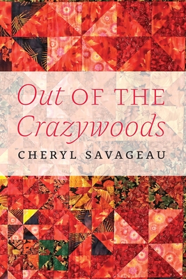 Out of the Crazywoods (American Indian Lives ) By Cheryl Savageau Cover Image