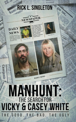 Manhunt: The Search for Vicky and Casey White Cover Image