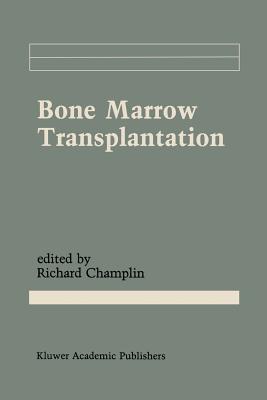Bone Marrow Transplantation (Cancer Treatment and Research #50)