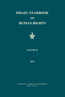 Israel Yearbook on Human Rights, Volume 45 (2015) By Dinstein (Editor) Cover Image