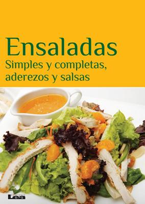 Ensaladas: Simples y completas, aderezos y salsas By Eduardo Casalins Cover Image