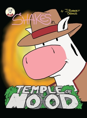 Temple Of Moo'd: A Shakes the Cow Adventure Cover Image