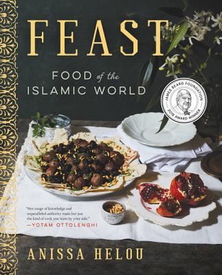 Feast: Food of the Islamic World: A James Beard Award Winning Cookbook Cover Image