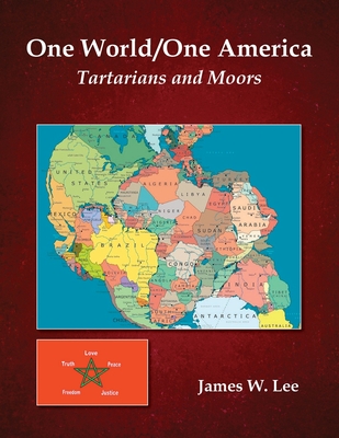 One World/One America (Black and White Edition): Tartarians and Moors By James Lee Cover Image