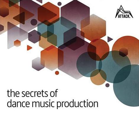 The Secrets of Dance Music Production Cover Image