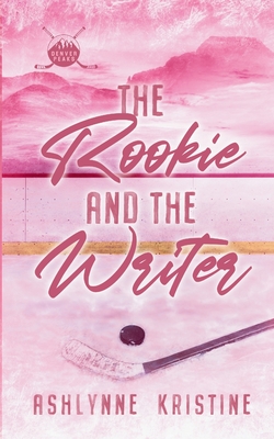 The Rookie and The Writer (Denver Peaks #3)