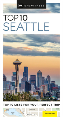Eyewitness Top 10 Seattle (Pocket Travel Guide) By DK Eyewitness Cover Image
