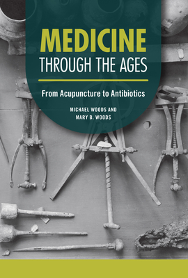 Medicine Through the Ages: From Acupuncture to Antibiotics Cover Image