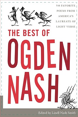 The Best of Ogden Nash By Ogden Nash, Linell Nash Smith (Editor) Cover Image