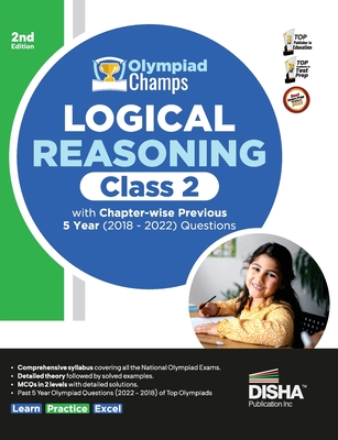 Olympiad Champs Logical Reasoning Class 2 with Chapter-wise Previous 5 Year (2018 - 2022) Questions 2nd Edition Complete Prep Guide with Theory, PYQs, Cover Image