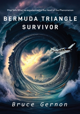 Bermuda Triangle Survivor: Pilot Tells What He Experienced in The Heart of the Phenomenon Cover Image